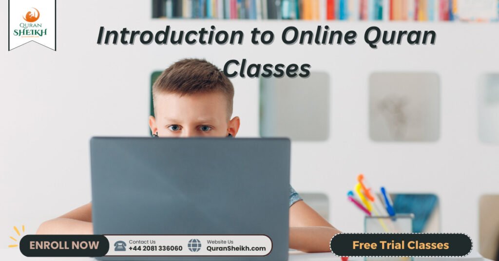 Online Classes of Quran with Experienced Teachers 2 Introduction to Online Quran Classes