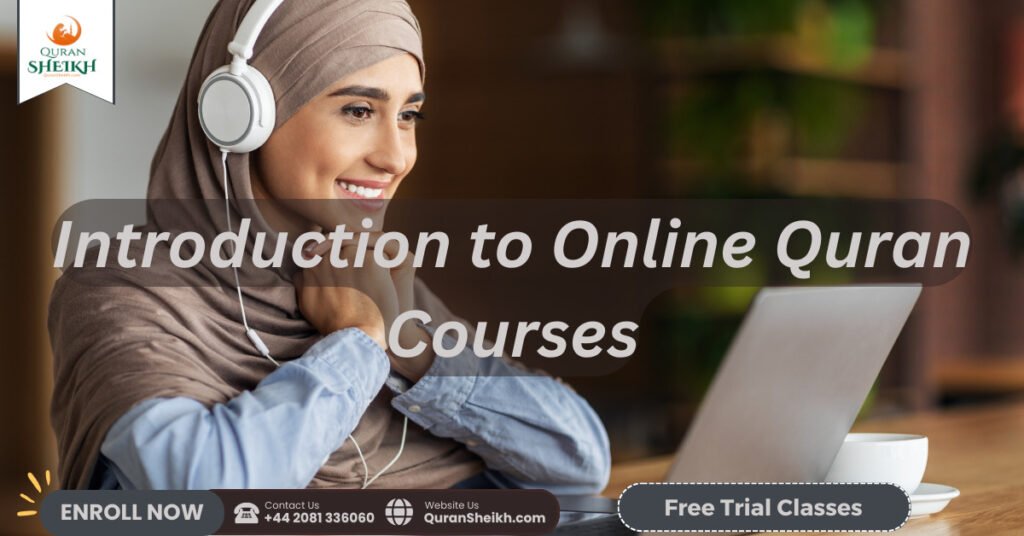 Online Quran Courses | The Best Way to Learn Quran 2 Introduction to Online Quran Courses
