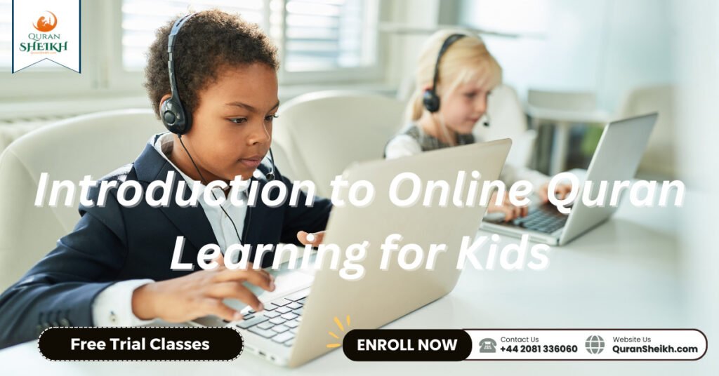 Online Quran for Kids 2 Introduction to Online Quran Learning for Kids