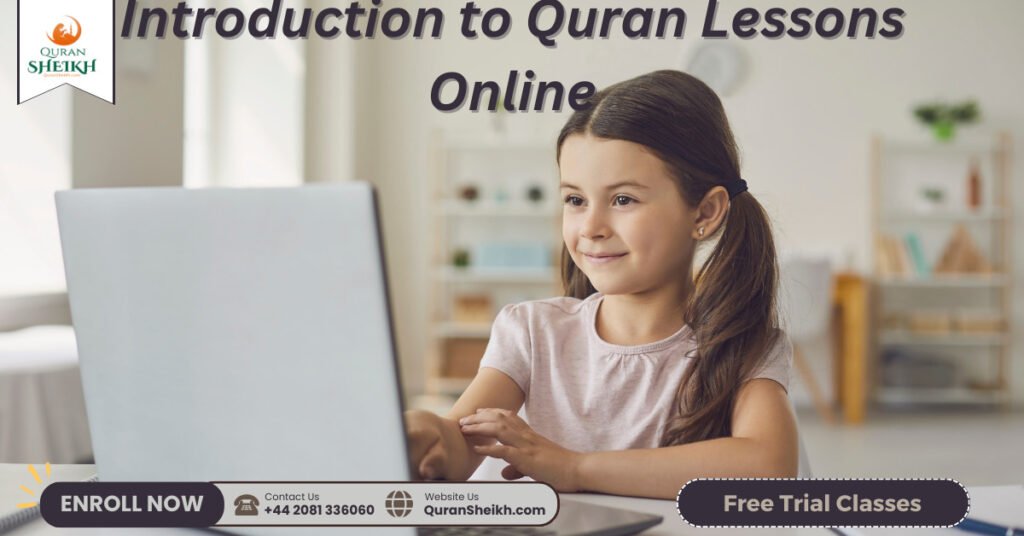 Quran lessons online with Flexibility and Convenience 2 Introduction to Quran Lessons Online