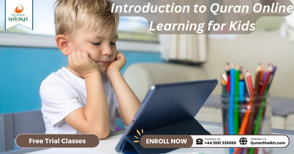 Quran Online for Kids with fun and interactive ways! 2 Introduction to Quran Online Learning for Kids