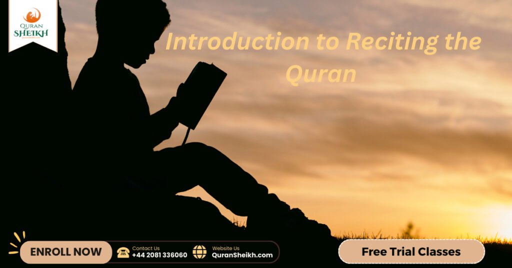 Recite Quran | Improve Your Quran Recitation Skills 2 Introduction to Reciting the Quran