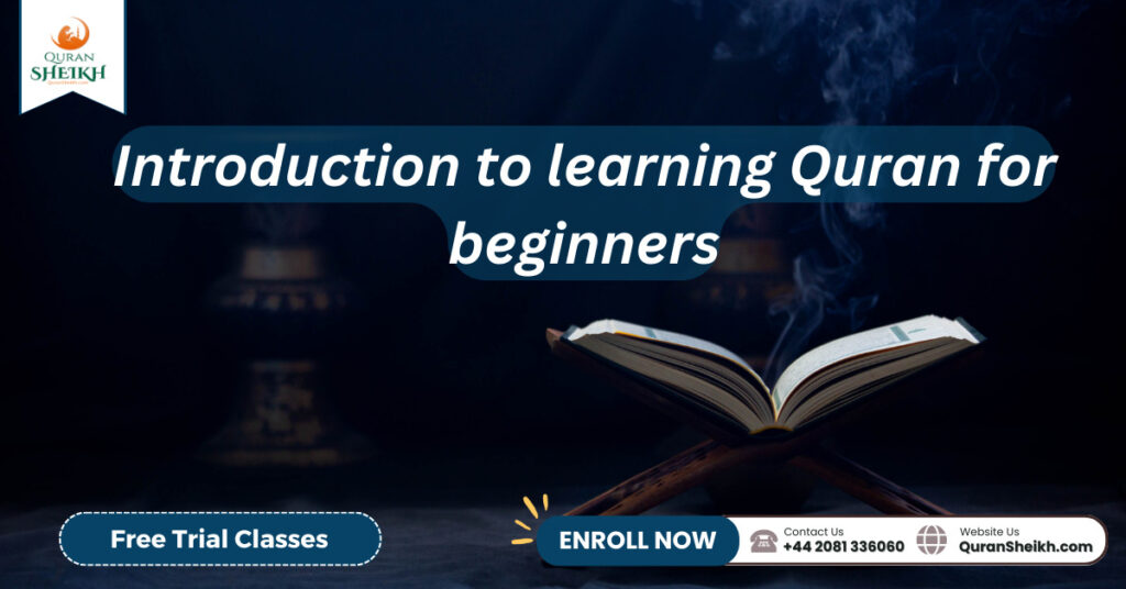 Learning Quran for Beginners | A Step-by-Step Guide 2 Introduction to learning Quran for beginners