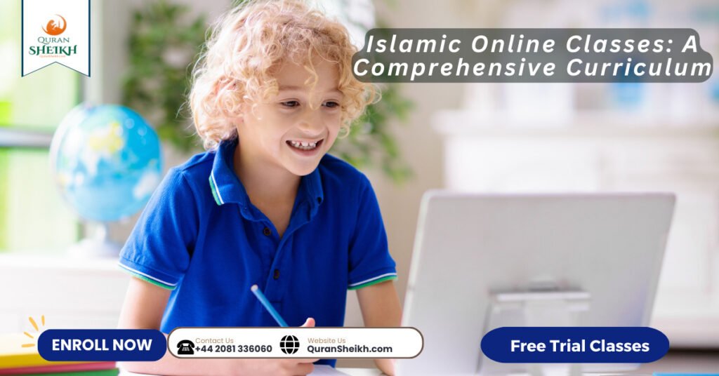 Islamic Online Classes from the Comfort of Your Home 4 Islamic Online Classes: A Comprehensive Curriculum
