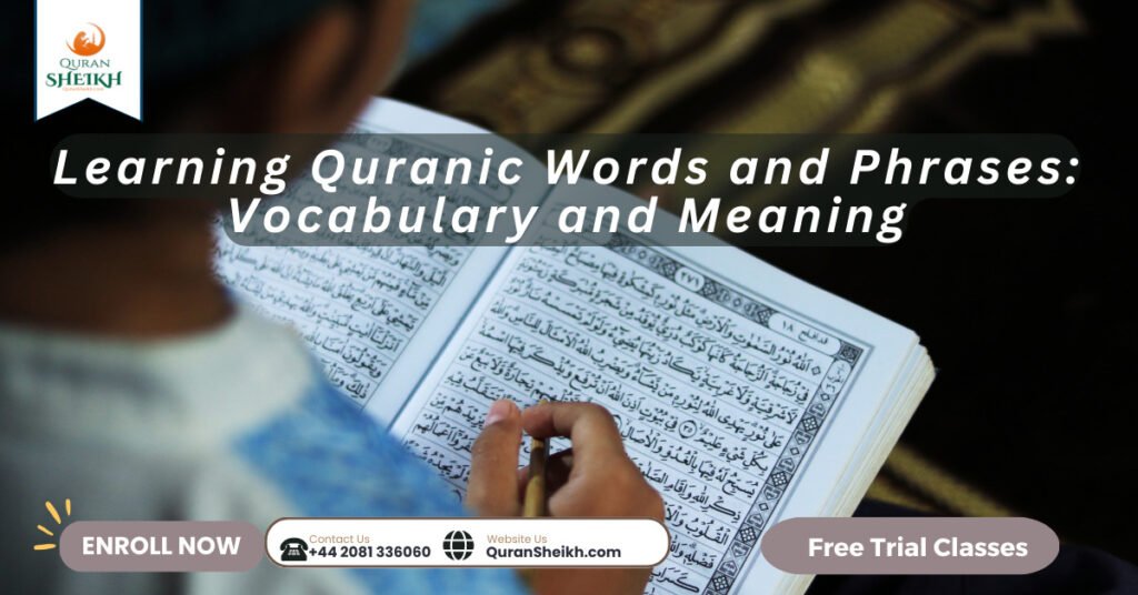 Learning Quranic Words and Phrases: Vocabulary and Meaning