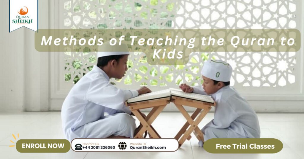 Learn Quran for Kids | Complete Guide 4 Methods of Teaching the Quran to Kids