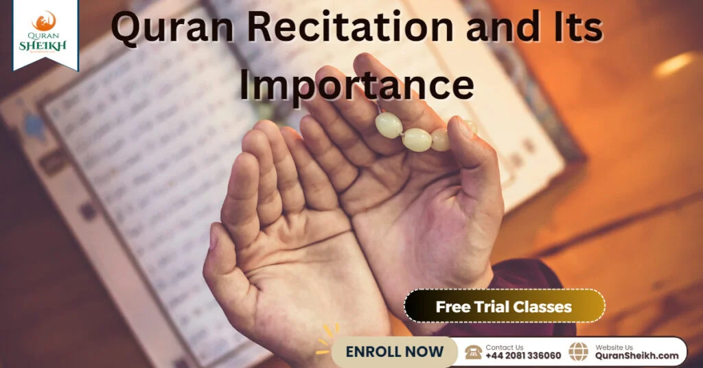 Quran Recitation and Its Importance