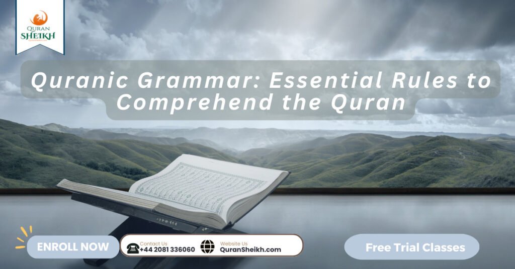 Quranic Grammar: Essential Rules to Comprehend the Quran