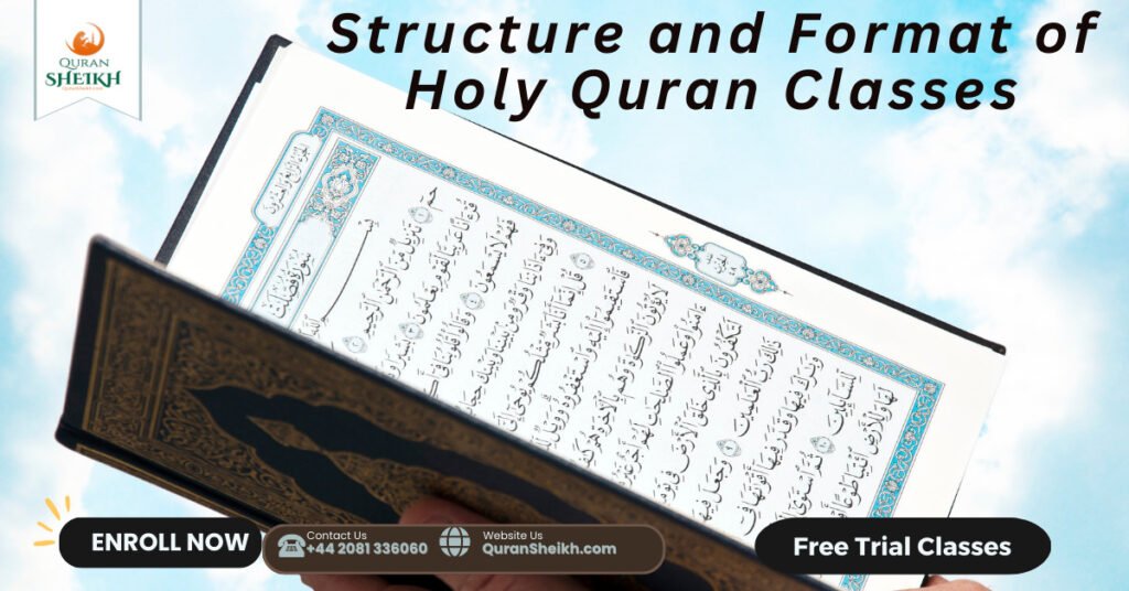 Holy Quran Classes with Our Experienced Teachers 4 Structure and Format of Holy Quran Classes