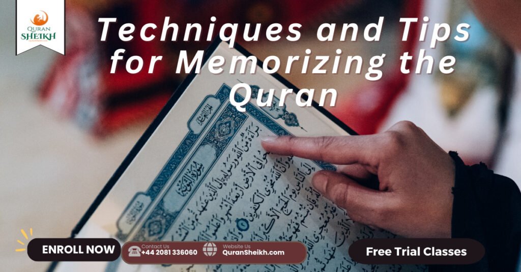 Memorize Quran with ease Proven methods 4 Techniques and Tips for Memorizing the Quran