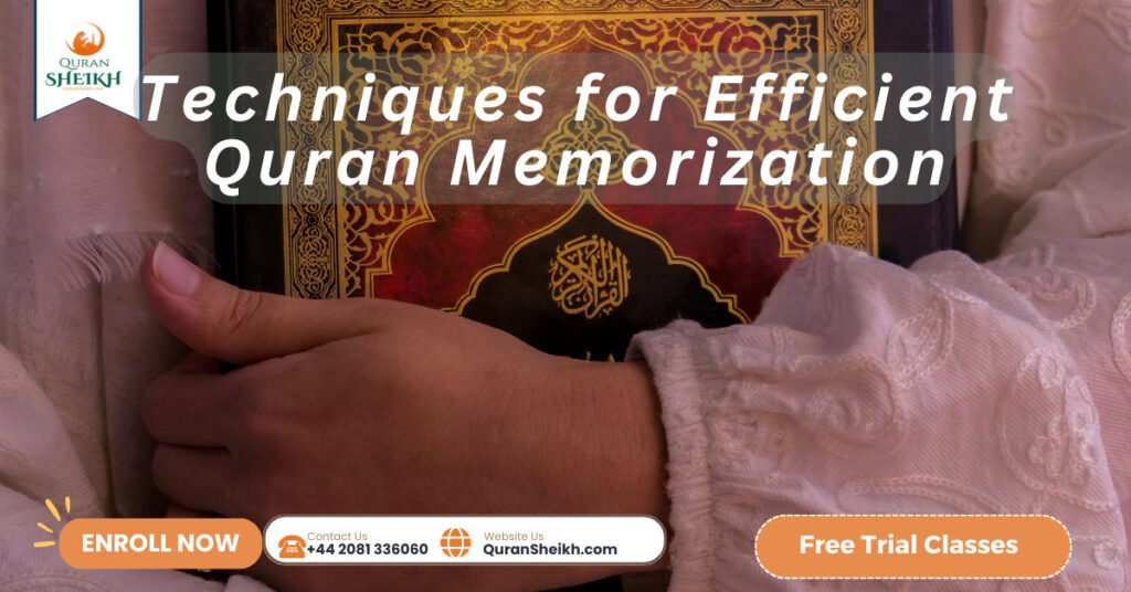 Online Quran memorization for free | A Step-by-Step Guide 4 Techniques for Efficient Quran Memorization