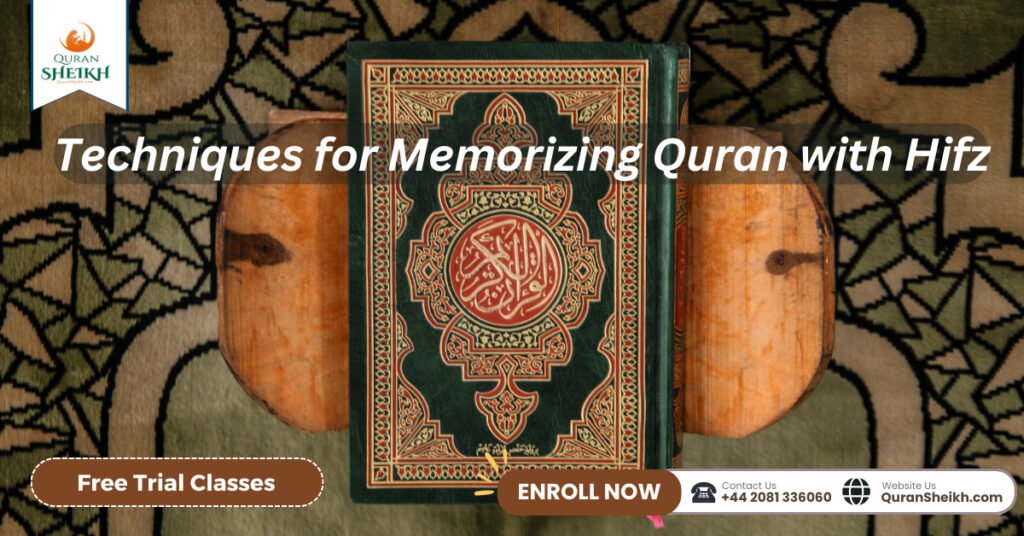 Memorize the Quran with ease: A step-by-step guide to Quran Hifz 4 Techniques for Memorizing Quran with Hifz