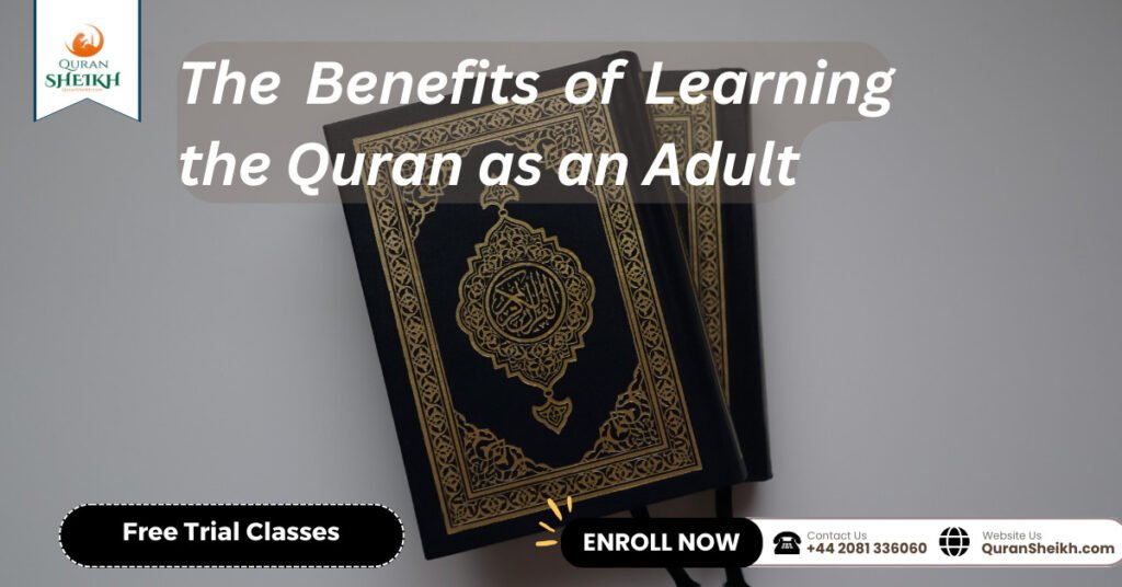 Free Online Quran Classes for Adults 3 The Benefits of Learning the Quran as an Adult