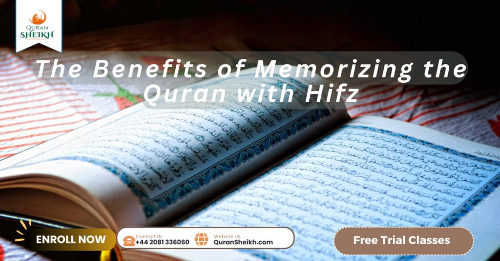 Memorize the Quran with ease: A step-by-step guide to Quran Hifz 5 The Benefits of Memorizing the Quran with Hifz