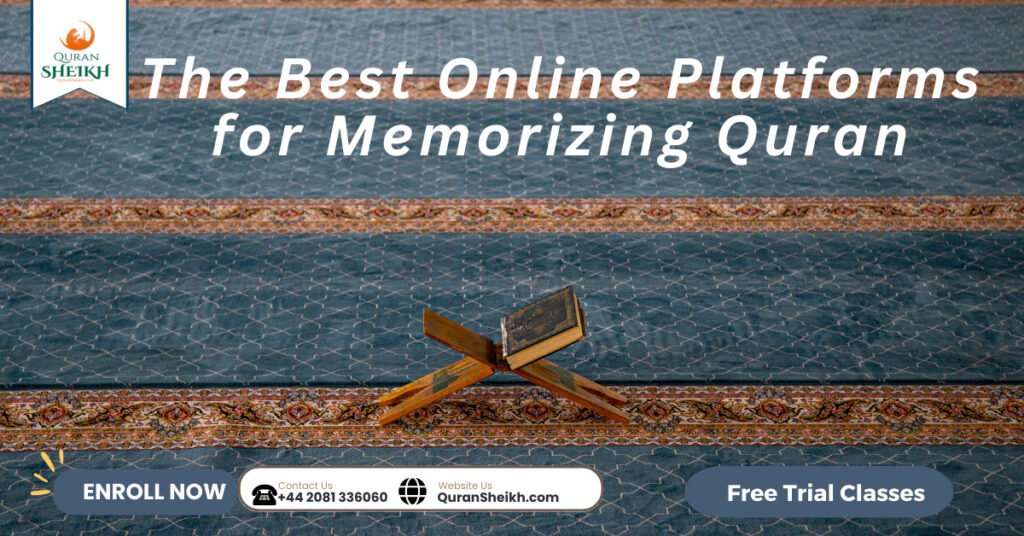 The Best Online Platforms for Memorizing Quran