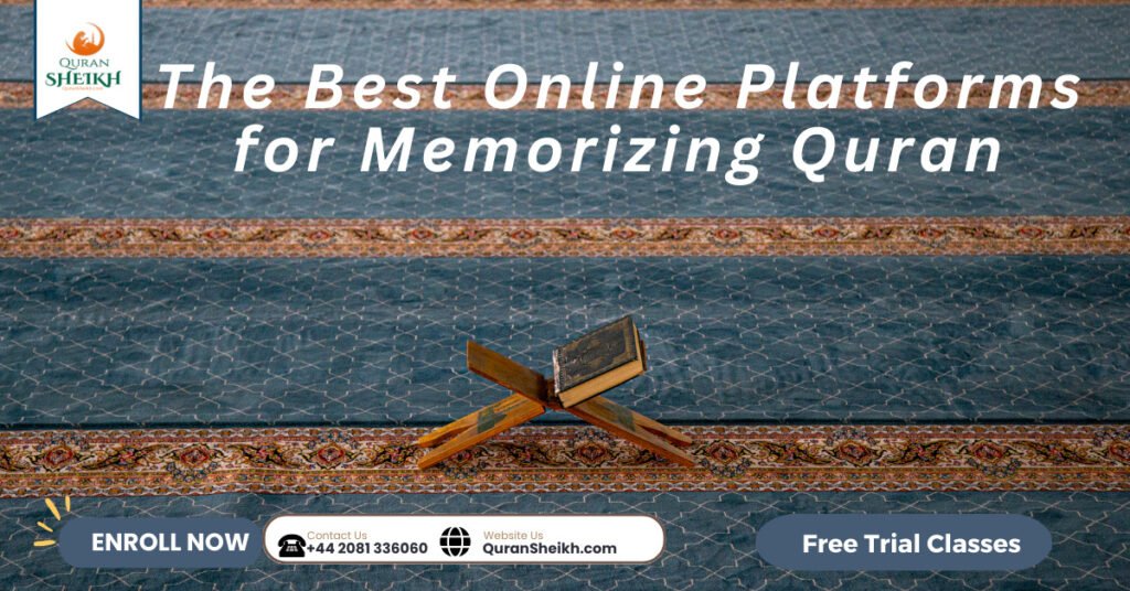 Memorize Quran Online with Arab tutors 4 The Best Online Platforms for Memorizing Quran
