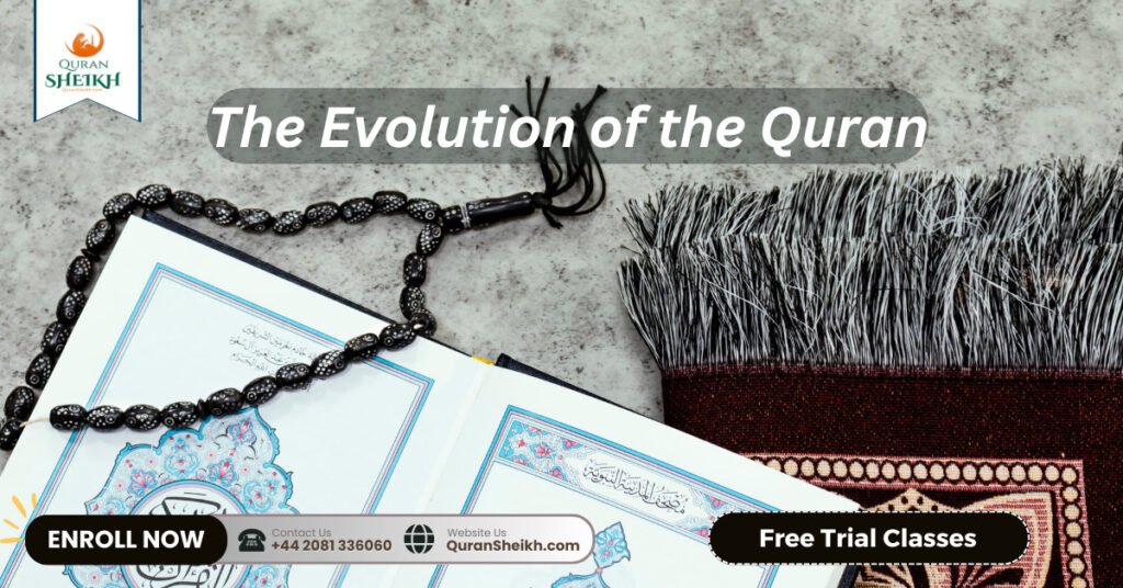 The Best Quran for your needs 3 The Evolution of the Quran