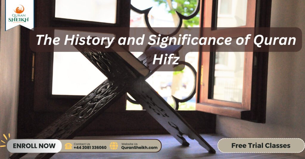 The History and Significance of Quran Hifz