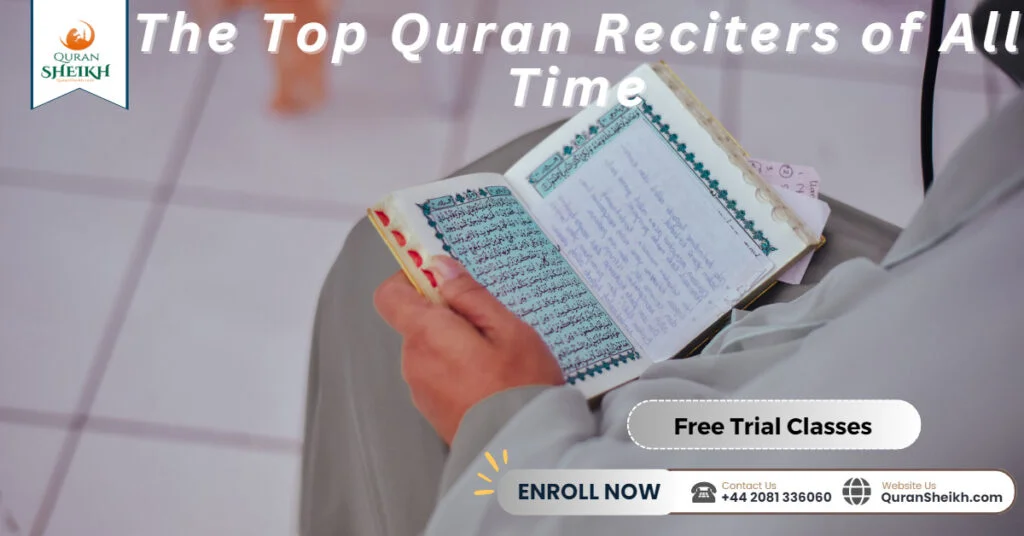 The Top Quran Reciters of All Time