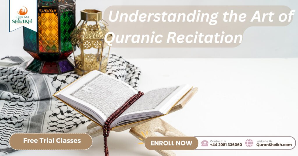 Tajweed Classes | Improve your Quran recitation today! 3 Understanding the Art of Quranic Recitation