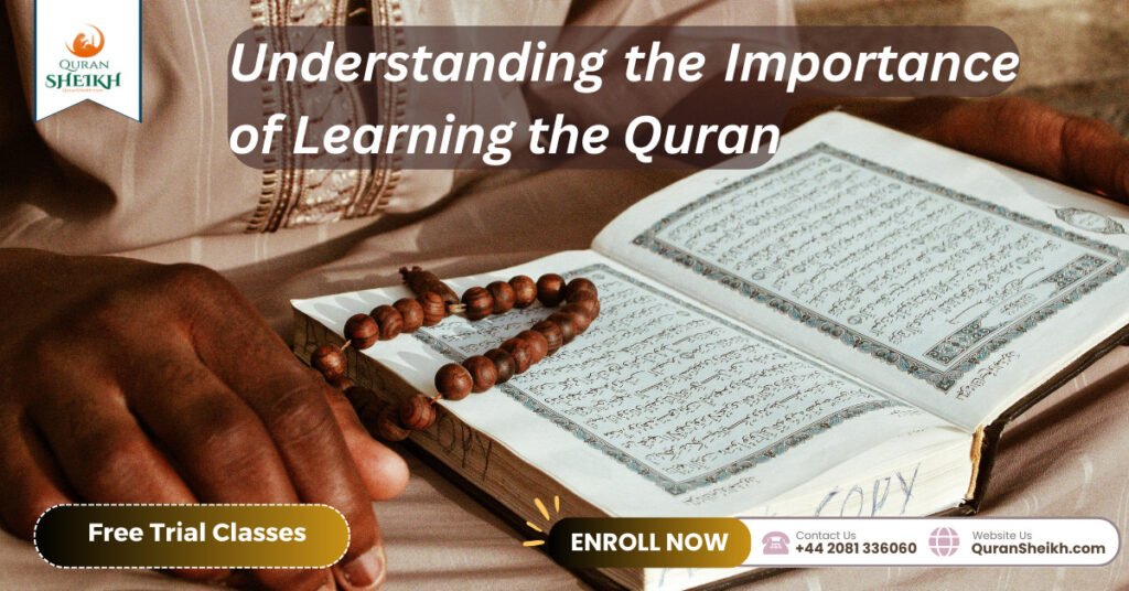 Understanding the Importance of Learning the Quran