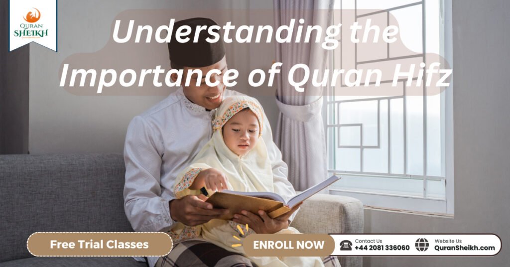 Quran Hifz Classes 2 Understanding the Importance of Quran Hifz