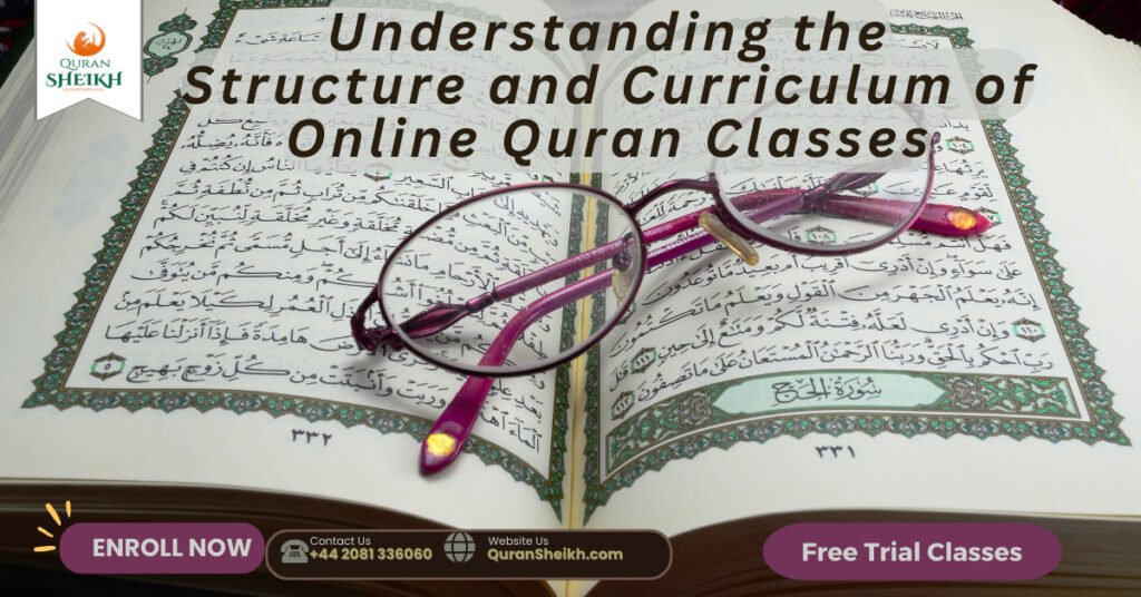 Quran Classes Online with expert Arab tutors 4 Understanding the Structure and Curriculum of Online Quran Classes