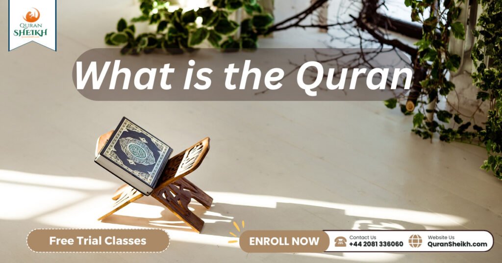 Learning the Quran | A Complete Guide for Beginners 2 What is the Quran