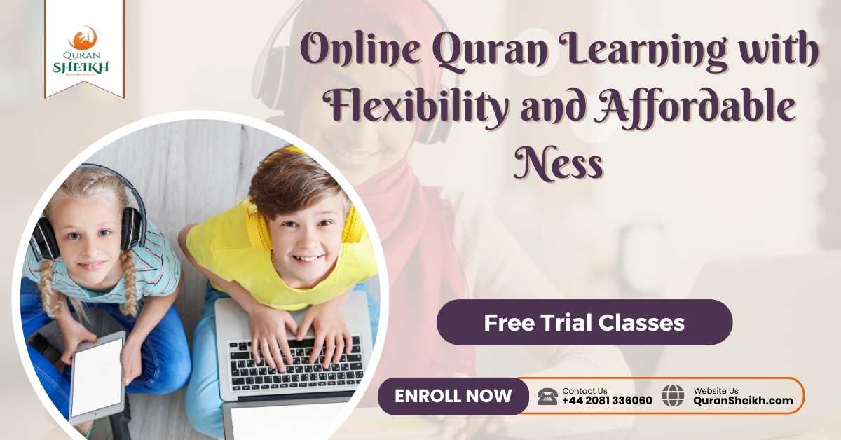 Online Quran learning with Flexibility and Affordable Ness