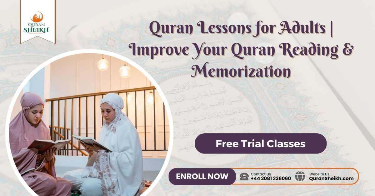 Quran lessons for Adults | Improve Your Quran Reading & Memorization