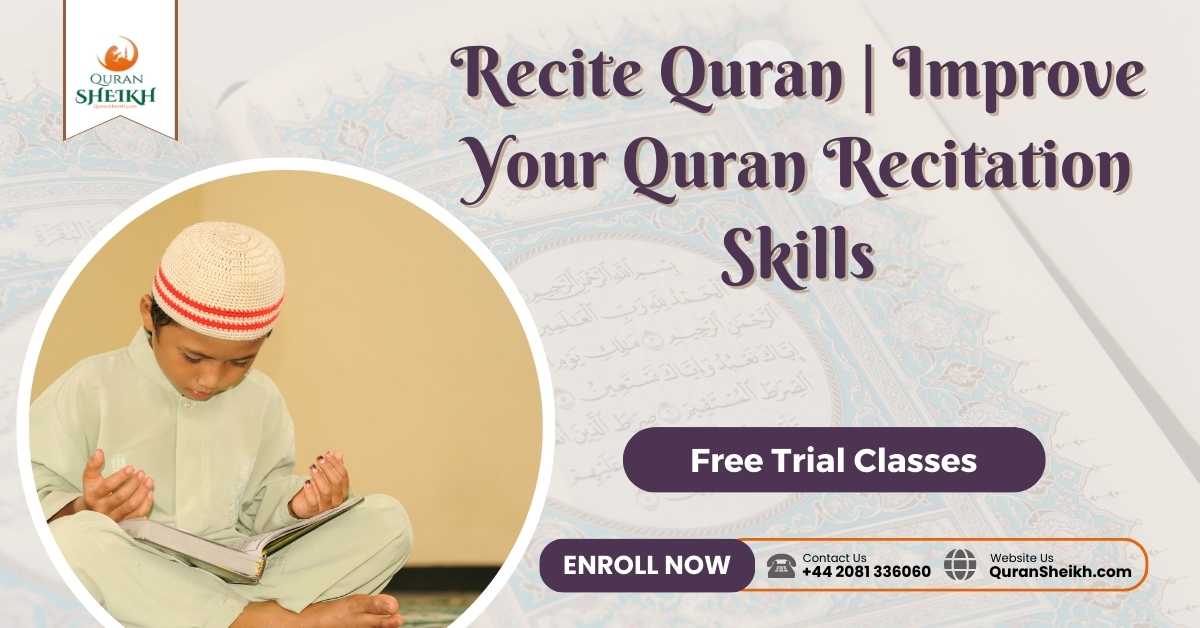 Recite Quran | Improve Your Quran Recitation Skills