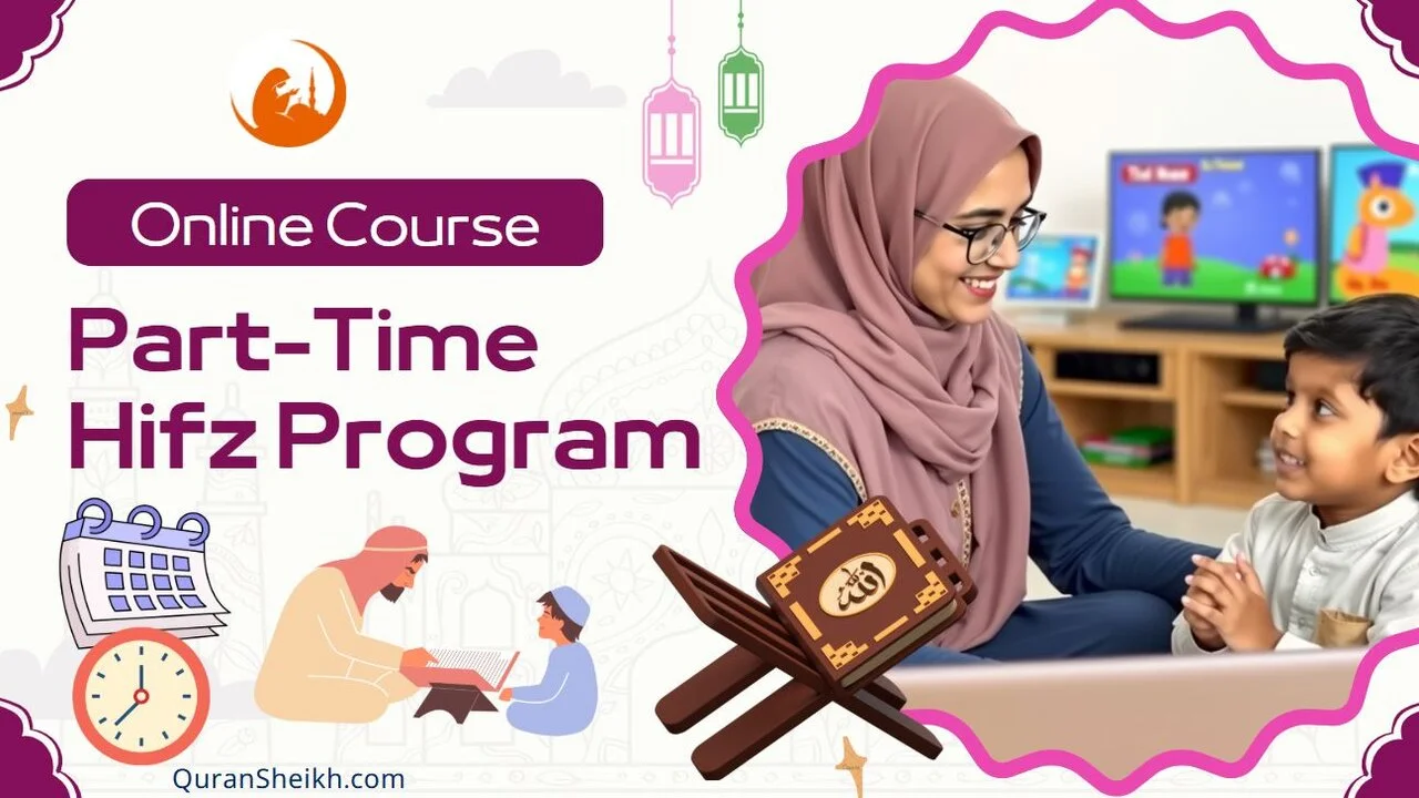 Part-Time Hifz Program - Flexible Quran Memorization for Busy Schedules