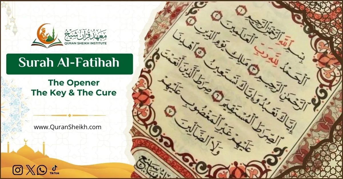 Surah Al-Fatihah The Opener, The Key & The Cure