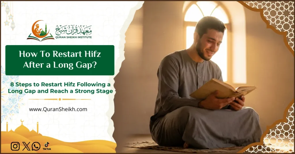 How To Restart Hifz After a Long Gap? 2 How To Restart Hifz After a Long Gap