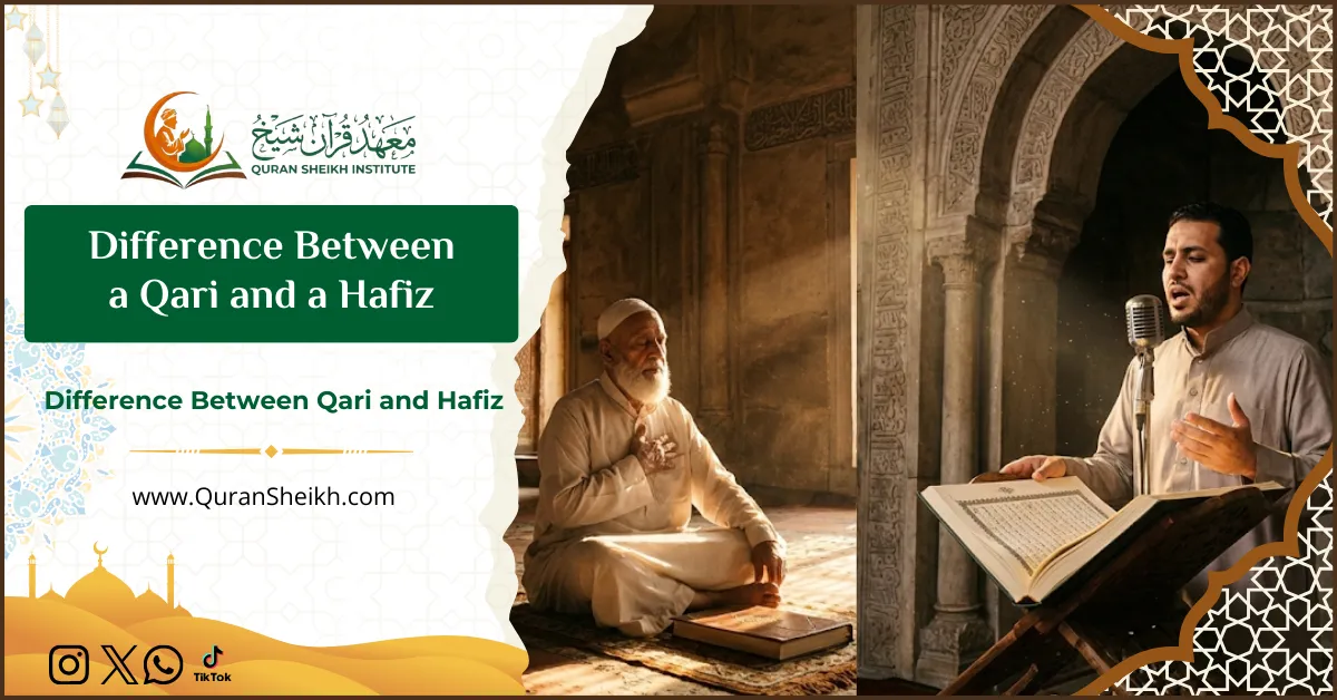 Difference Between a Qari and a Hafiz