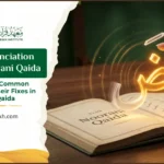 Fixing Pronunciation Errors in Noorani Qaida 3 Fixing Pronunciation Errors in Noorani Qaida