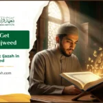 How To Get Ijazah in Tajweed 1 How To Get Ijazah in Tajweed