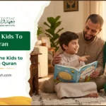 How To Help Kids To Hifz Quran