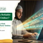 How To Find a Reliable Quran Tutor Online