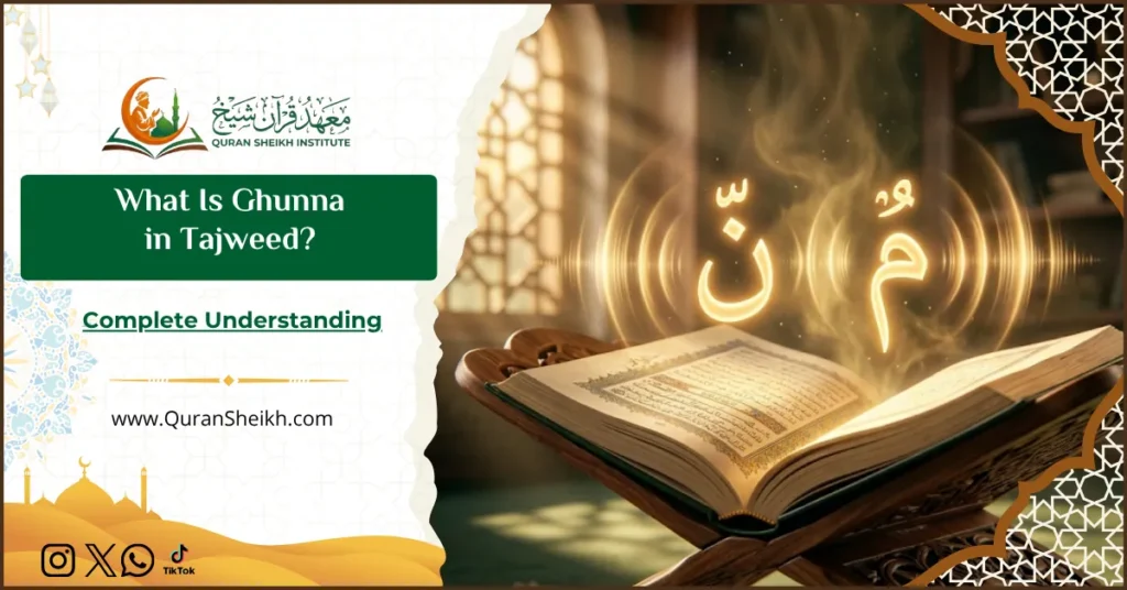 What Is Ghunna in Tajweed Complete Understanding