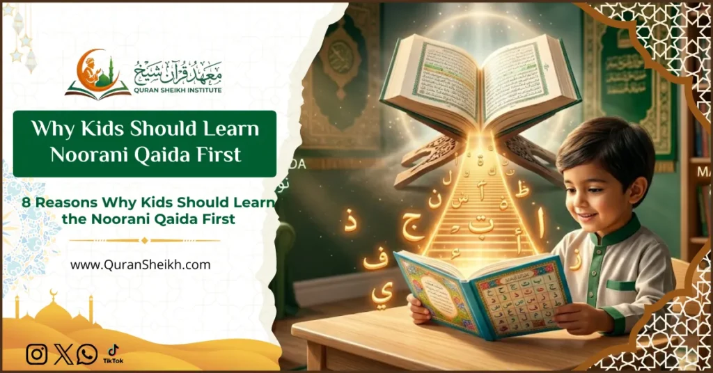 Why Kids Should Learn Noorani Qaida First 3 Why Kids Should Learn Noorani Qaida First