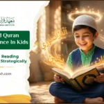 How To Build Quran Reading Confidence In Kids 12 How To Build Quran Reading Confidence In Kids