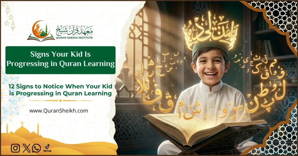 Signs Your Kid Is Progressing in Quran Learning 3 Signs Your Kid Is Progressing in Quran Learning