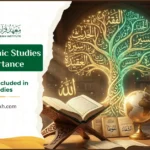 What Are Islamic Studies and Its Importance