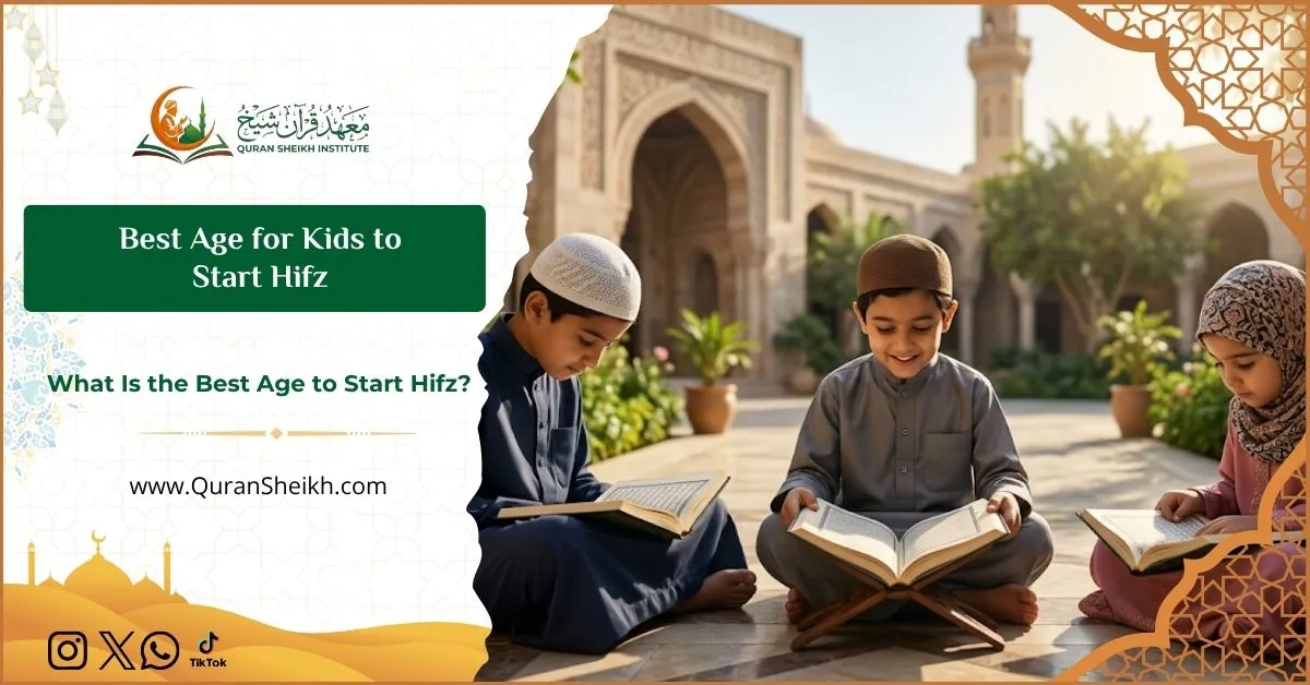 Best Age for Kids to Start Hifz 1 Best Age for Kids to Start Hifz