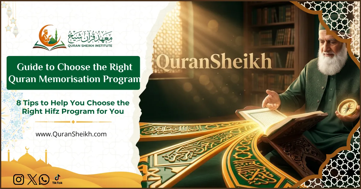 Guide to Choose the Right Quran Memorisation Program