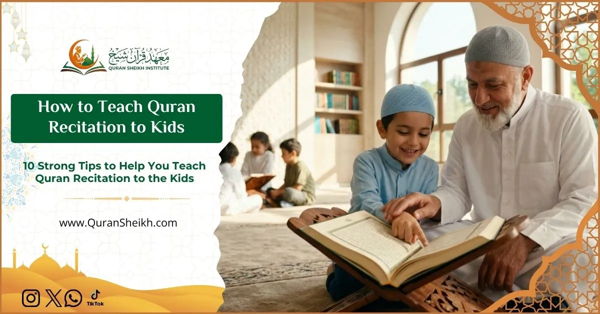 How to Teach Quran Recitation to Kids 1 How to Teach Quran Recitation to Kids