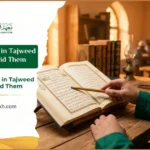 Common Mistakes in Tajweed and How to Avoid Them 5 Common Mistakes in Tajweed and How to Avoid Them