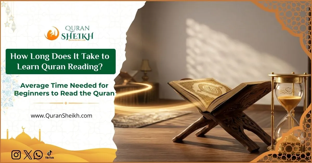 How Long Does It Take to Learn Quran Reading? 1 How Long Does It Take to Learn Quran Reading