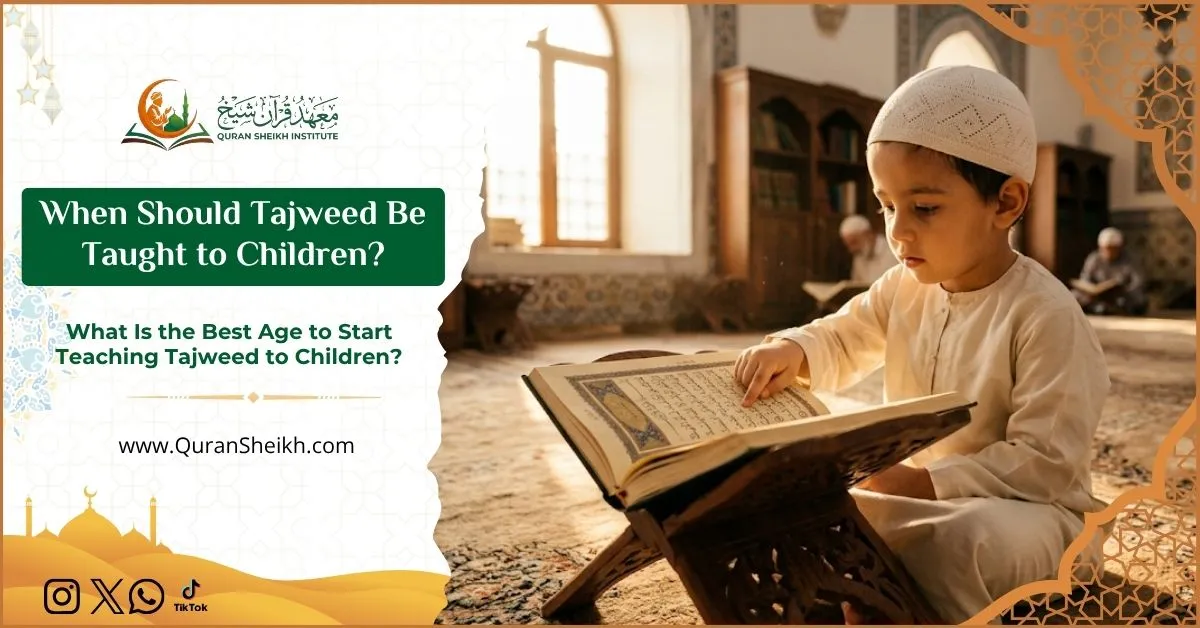 When Should Tajweed Be Taught to Children